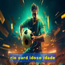 rio card idoso idade